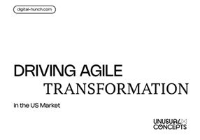 Digital Hunch Agency Project - Ongewone concepten: Agile transformatie in