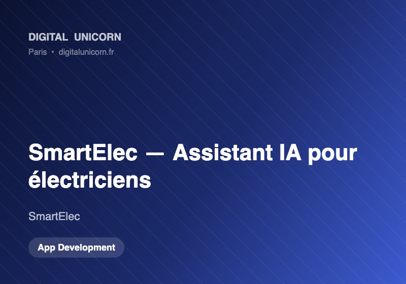 Digital Unicorn SAS Project - SmartElec, een mobiele app met een AI-assistent voor de elektriciteitsbranche